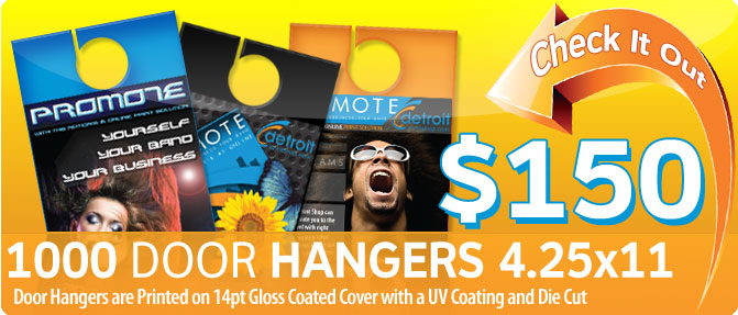 $150 1000 door hangers 4.25 by 11 printed on 14pt gloss coated cover with a UV Coating and die cut